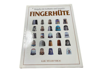 Ratgeber für Liebhaber und Sammler Fingerhüte