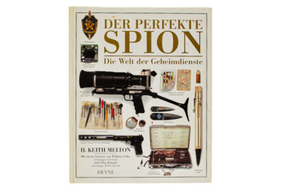 H.Keith Melton Der perfekte Spion, die geheime Welt der Geheimdienste